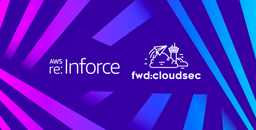 Highlights from fwd:cloudsec and re:Inforce 2022