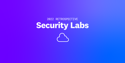 Datadog Security Labs 2022 in review: Highlights from our inaugural year